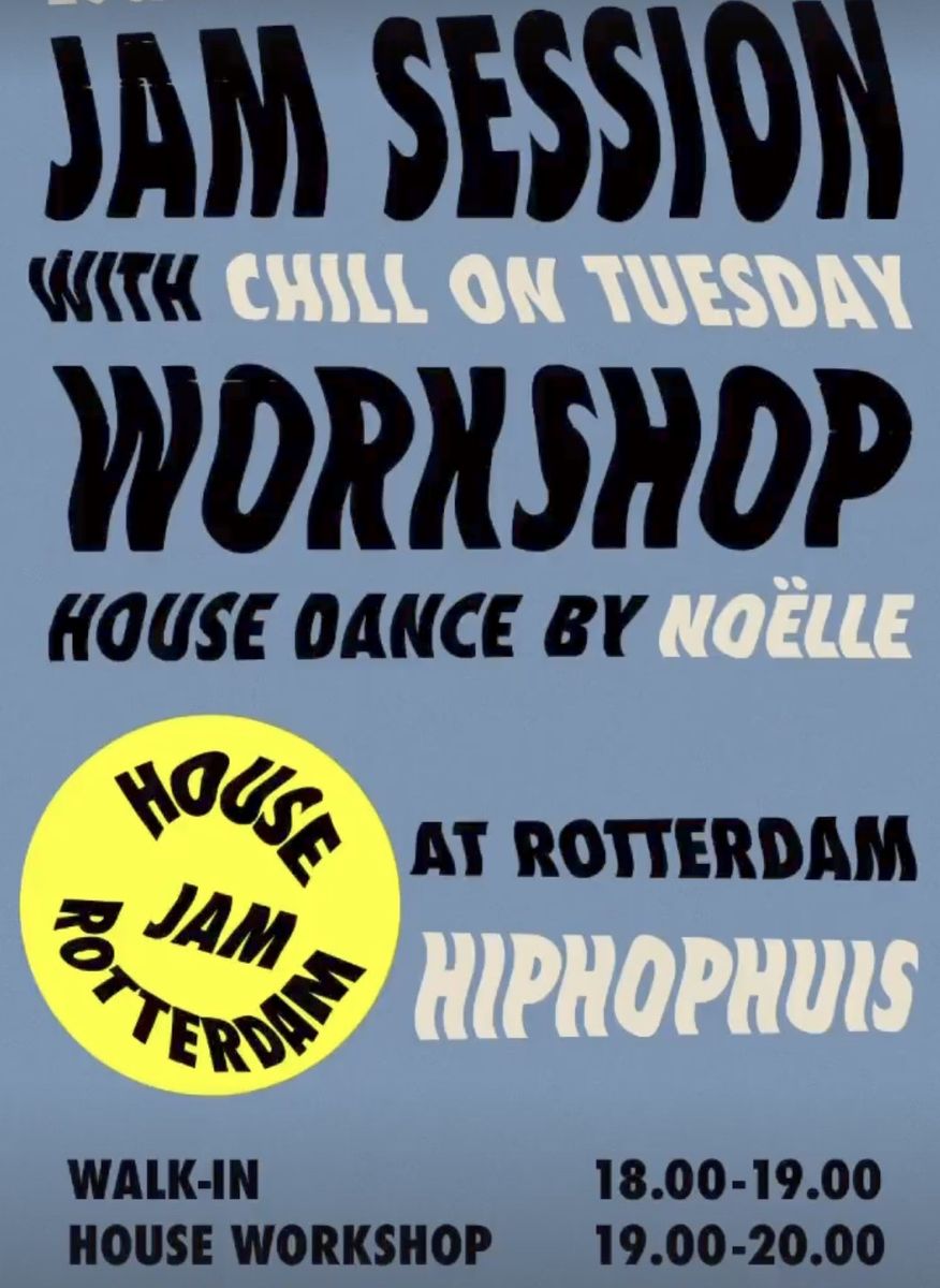 Jam session with Chill on Tuesday + house dance workshop by Noëlle flyer
